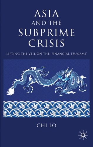 Asia and the subprime crisis Lifting the veil on the 'financial tsunami' /