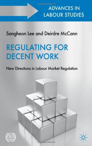 Regulating for decent work New directions in labour market regulation /