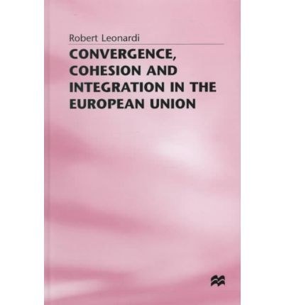 Convergence, cohesion and integration in the European Union