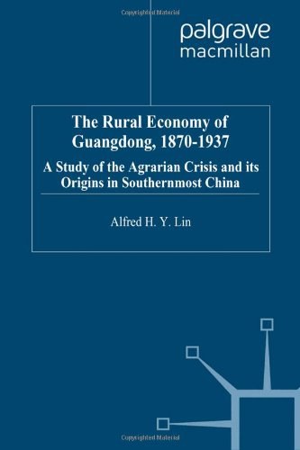 The rural economy of Guangdong, 1870-1937 a study of the Agrarian crisis and its origins in southernmost China /
