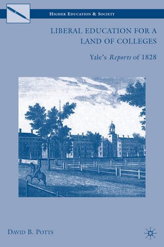 Liberal education for a land of colleges Yale's "reports" of 1828 /