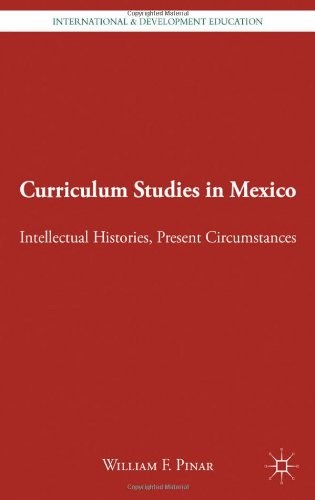Curriculum studies in Mexico Intellectual histories, present circumstances /