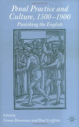 Penal practice and culture, 1500-1900 Punishing the English /