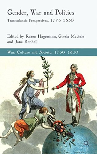 Gender, war and politics Transatlantic perspectives, 1775--1830 /