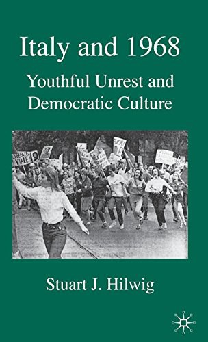 Italy and 1968 Youthful unrest and democratic culture /