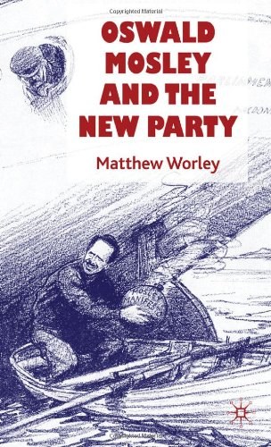 Oswald Mosley and the new party