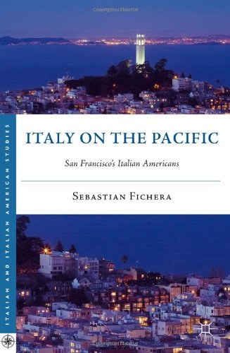 Italy on the Pacific San Francisco's Italian Americans /