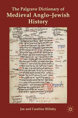 The Palgrave dictionary of Medieval Anglo-Jewish history