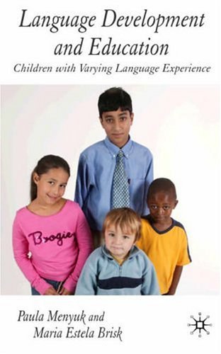 Language development and education Children with varying language experiences /