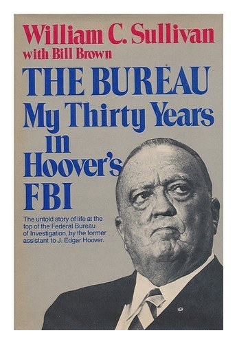 The Bureau my thirty years in Hoover's FBI