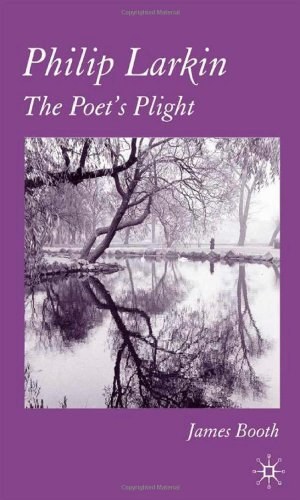 Philip Larkin the poet's plight /