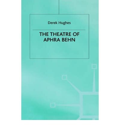 The theatre of Aphra Behn