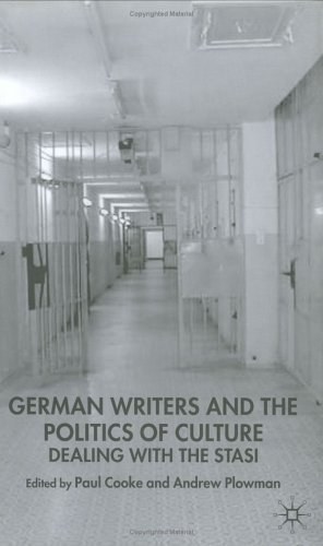German writers and the politics of culture Dealing with the Stasi /