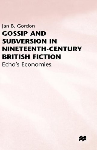 Gossip and subversion in nineteenth-century British fiction echo's economies /