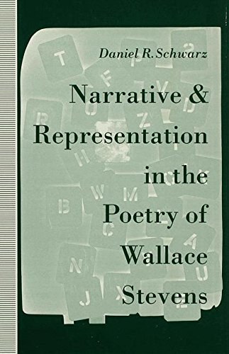 Narrative and representation in the poetry of Wallace Stevens "A tune beyond us, yet ourselves" /