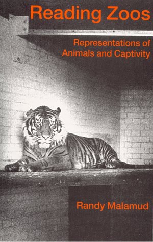 Reading zoos representations of animals and captivity /