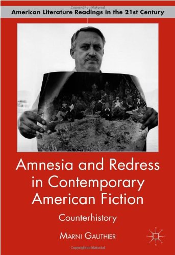 Amnesia and redress in contemporary American fiction Counterhistory /