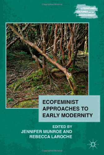 Ecofeminist approaches to early modernity