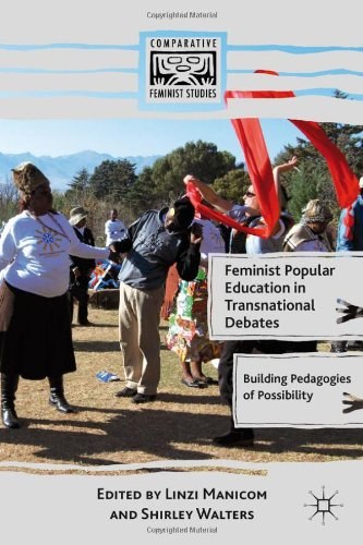 Feminist popular education in transnational debates building pedagogies of possibility /