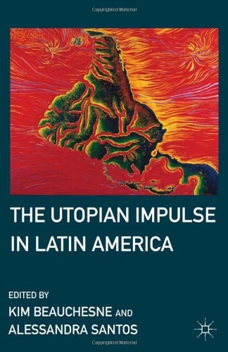 The utopian impulse in Latin America