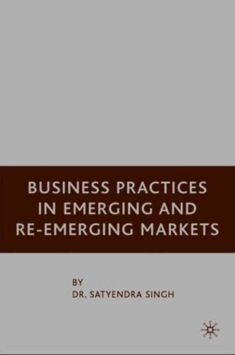 Business practices in emerging and re-emerging markets