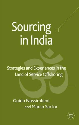 Sourcing in India Strategies and experiences in the land of service offshoring /