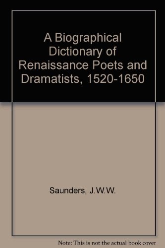 A biographical dictionary of Renaissance poets and dramatists, 1520-1650