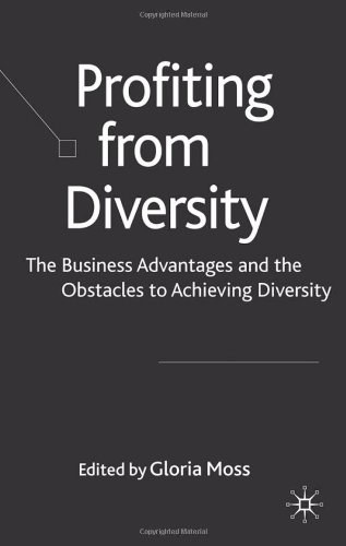 Profiting from diversity The business advantages and the obstacles to achieving diversity /