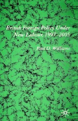 British foreign policy under new Labour, 1997-2005