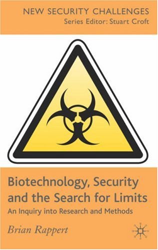 Biotechnology, security and the search for limits An inquiry into research and methods /