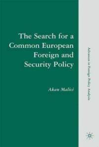 The search for a common european foreign and security policy Leaders, cognitions, and questions of institutional viability /