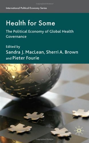 Health for some The political economy of global health governance /
