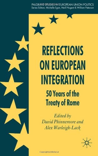 Reflections on European integration 50 years of the Treaty of Rome /