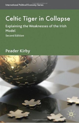 Celtic tiger in collapse Explaining the weaknesses of the Irish model /