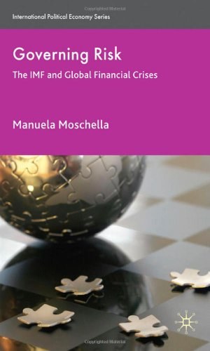 Governing risk The IMF and global financial crises /