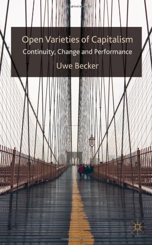 Open varieties of capitalism Continuity, change and performance /