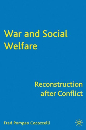 War and social welfare Reconstruction after conflict /