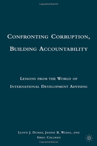 Confronting corruption, building accountability Lessons from the world of international development advising /