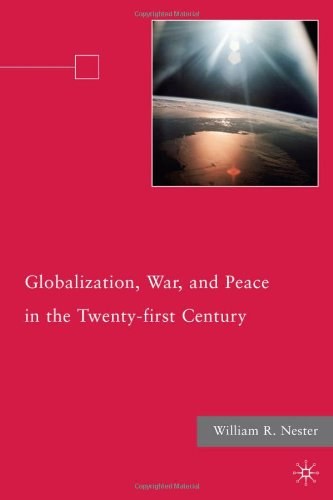 Globalization, war, and peace in the twenty-first century