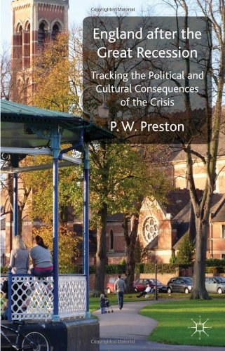 England after the great recession Tracking the political and cultural consequences of the crisis /