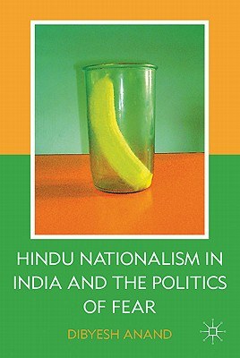Hindu nationalism in India and the politics of fear