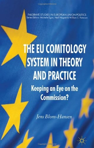 The EU comitology system in theory and practice keeping an eye on the commission? /