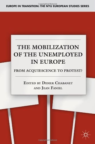 The mobilization of the unemployed in Europe From acquiescence to protest? /