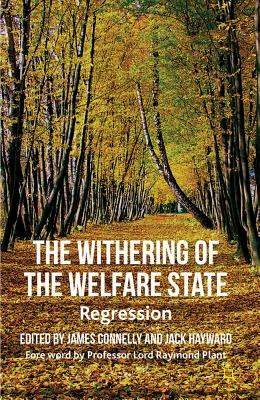 The withering of the welfare state regression /