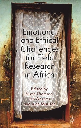 Emotional and ethical challenges for field research in Africa The story behind the findings /