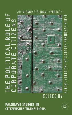 The political role of corporate citizens an interdisciplinary approach /