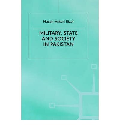 Military, state and society in Pakistan