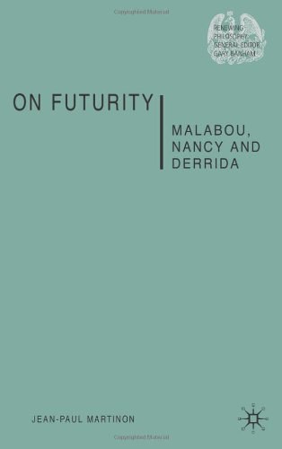 On futurity Malabou, Nancy and Derrida /