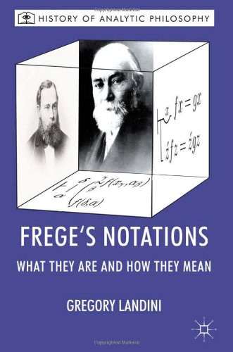 Frege's notations What they are and how they mean /