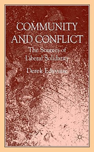 Community and conflict The sources of liberal solidarity /